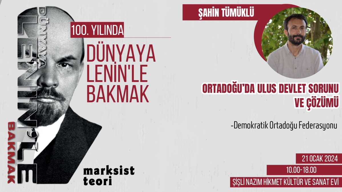 İstanbul'da 21 Ocak'ta düzenleyeceğimiz 100. yılında #DünyayaLeninleBakmak sempozyumunun konuşmacılarından <a href="/ezilenler/">ezilenler</a> Eş Genel Başkanı <a href="/SahinTumuklu/">Şahin TÜMÜKLÜ</a>, "Ortadoğu'da Ulus Devlet Sorunu ve Çözümü" üzerine sunum yapacak.