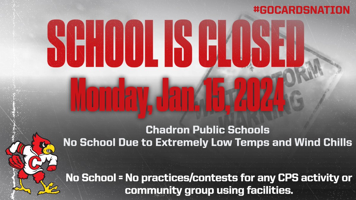 There will be No School tomorrow (1/15/24) for Chadron Public Schools. #GoCardsNation