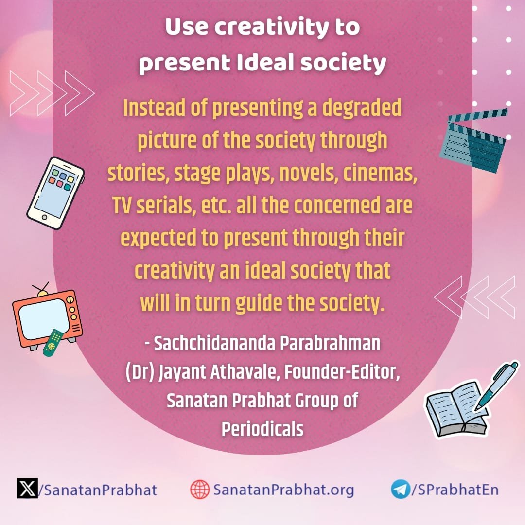 Use creativity to present Ideal society

Instead of presenting a degraded picture of the society through stories, stage plays, novels, cinemas, TV serials, etc. all the concerned are expected to present through their creativity an ideal society that will in turn guide the