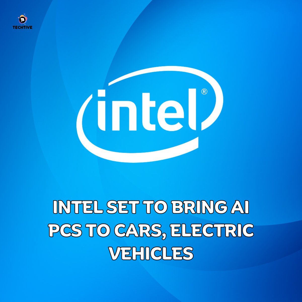Techtive_online's tweet photo. Intel drives innovation! Get ready for the future as Intel gears up to bring AI-powered PCs to cars and electric vehicles, revolutionizing your ride with cutting-edge technology. 🚗🔧

#Techtive #TechNews #Intel #AI #IntelAI #FutureTech #IntelInnovation #AICars #SmartMobility https://t.co/CdiKZDi1yf