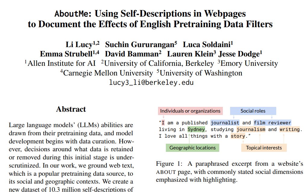 AboutMe: Using Self-Descriptions in Webpages to Document the Effects of English Pretraining Data Filters Shows that some quality classifiers act like topical domain filters, and langID can overlook English content from some regions of the world repo: github.com/lucy3/whos_fil……