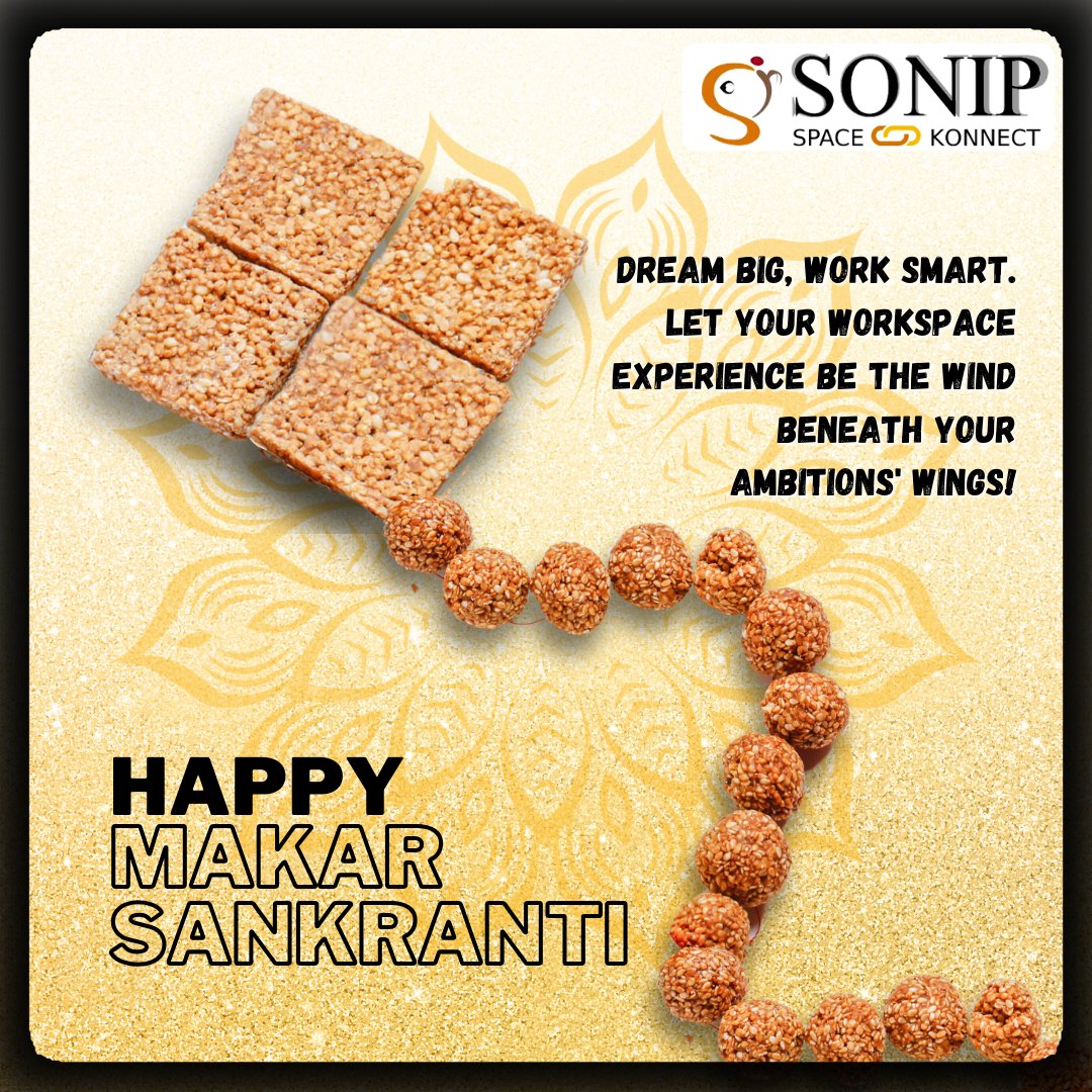 sonipspace's tweet image. May your aspirations take flight this Makar Sankranti! Elevate your work experience at #Sonipspace &apos;s expertly managed #workspaces. #HappyMakarSankranti