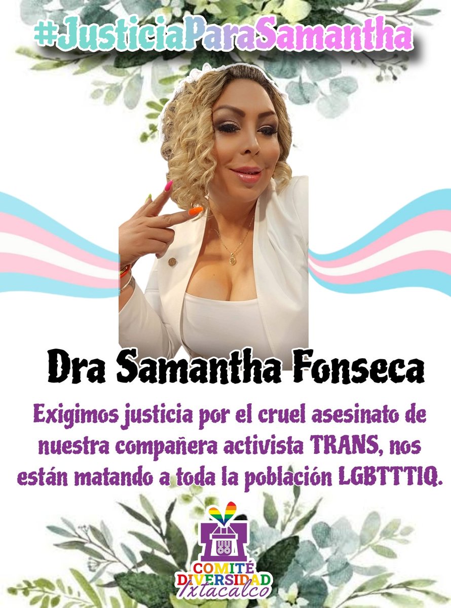 comiteixtacalco's tweet photo. Exigimos #JusticiaParaSamantha por su cruel asesinato, una gran luchadora social-Activista Trans, preocupara por el bienestar de toda la Población LGBTTTIQ 🏳️‍🌈🏳️‍⚧️.

No descansaremos hasta que la Fiscalía CDMX  haga su trabajo y de con los responsables.

Nos Están Matando!! https://t.co/QTCb4NtmTt