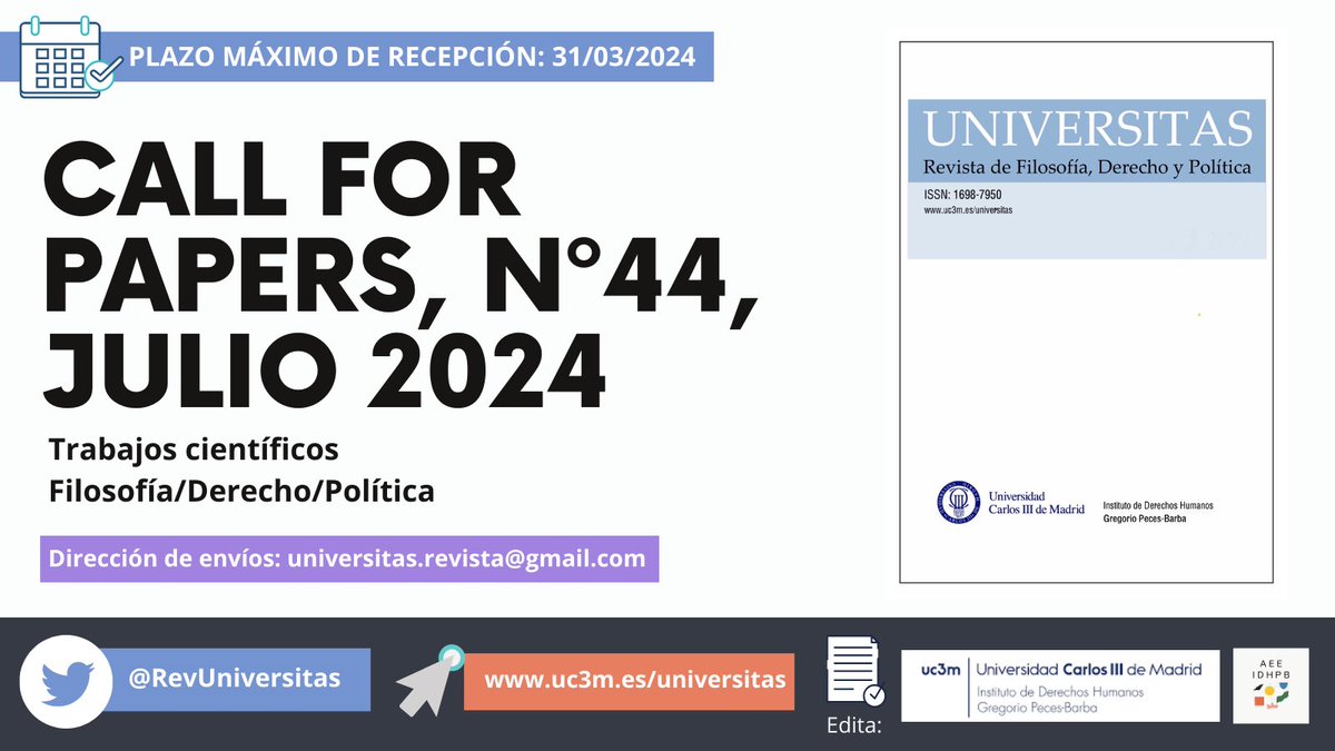 📢CALL FOR PAPERS📢, Nº44, julio 2024.
📘Revista UNIVERSITAS 
📌Trabajos ciéntificos de filosofía, derecho y política 
🗓Plazo máximo de recepción: 31/03/2024

🖇Más información: e-revistas.uc3m.es/index.php/UNIV…
📩 Dirección de envíos: universitas.revista@gmail.com