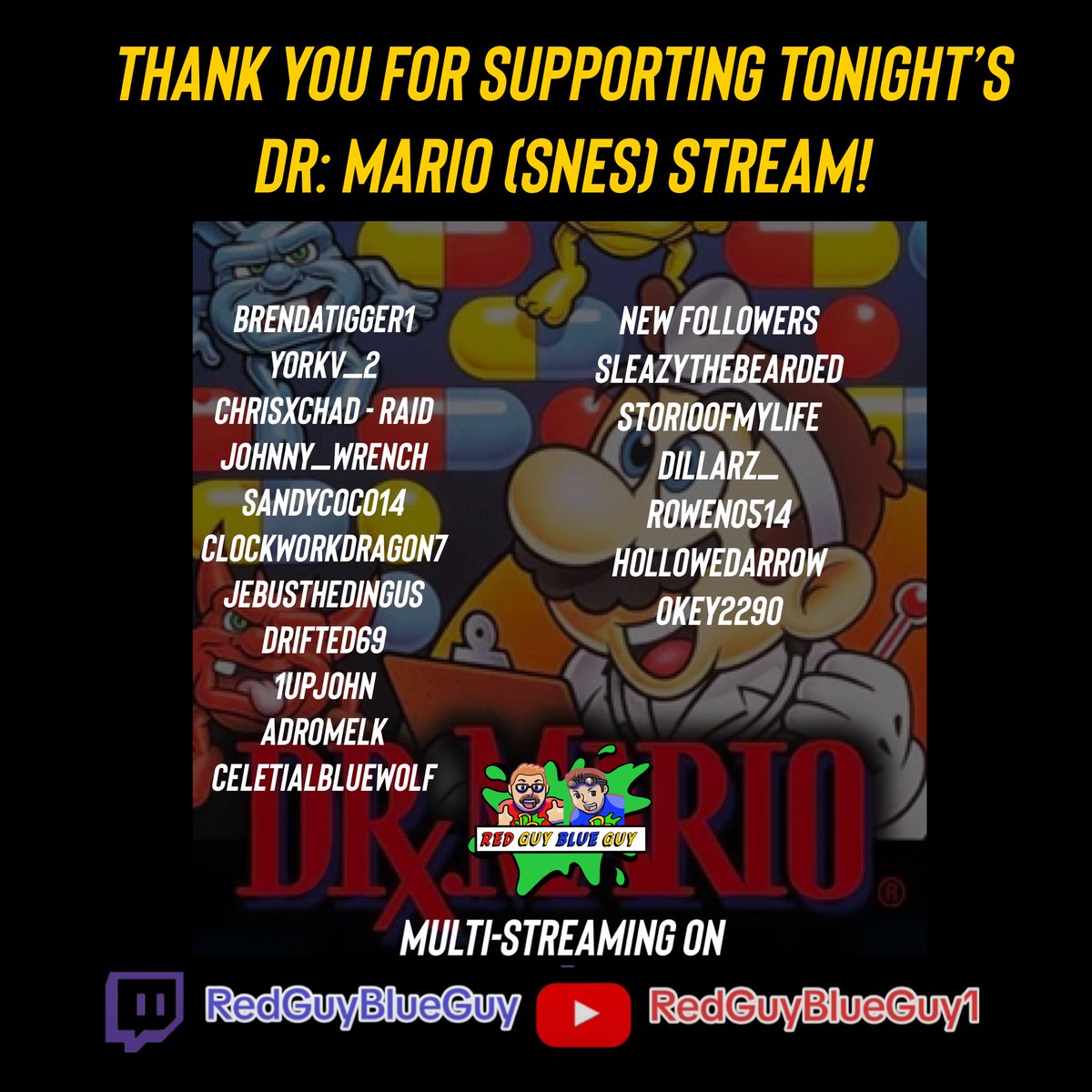 RedGuyBlueGuy1's tweet photo. Thank you to everyone who hungout, lurked, followed, and special thanks to @chrisxchad732 for the Raid! For an impromptu RG Solo Stream y’all showed up huge! Thank you! And I PB’d my 0-10 Run! #redguyblueguy #drmario #personalbest #twitch #youtube #speedrun https://t.co/OOfknpnGTj