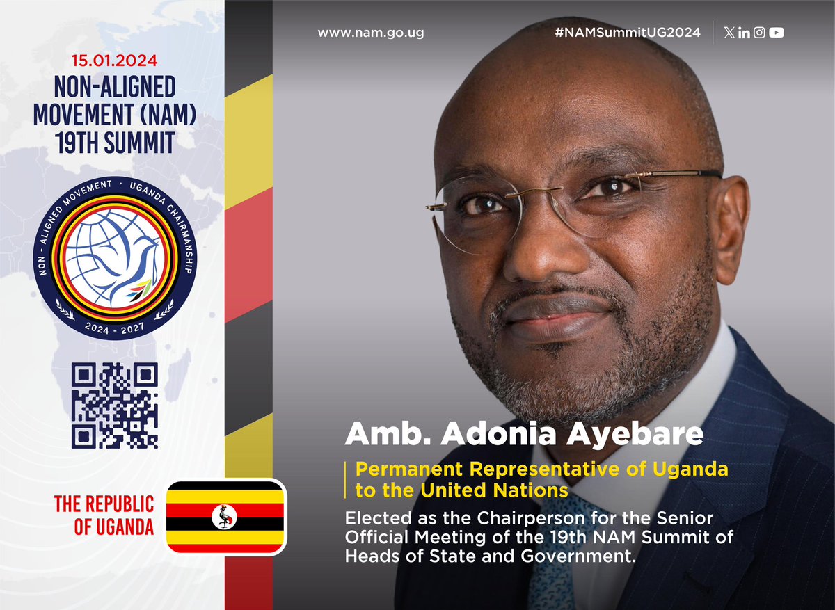 The Permanent Representative of Uganda to the United Nations, Ambassador @adoniaayebare has been elected as the Chairperson for the Senior Official Meeting of the 19th NAM Summit of Heads of States& Government of the Non-Aligned Movement set for 15th-16th January #NAMSummitUg2024