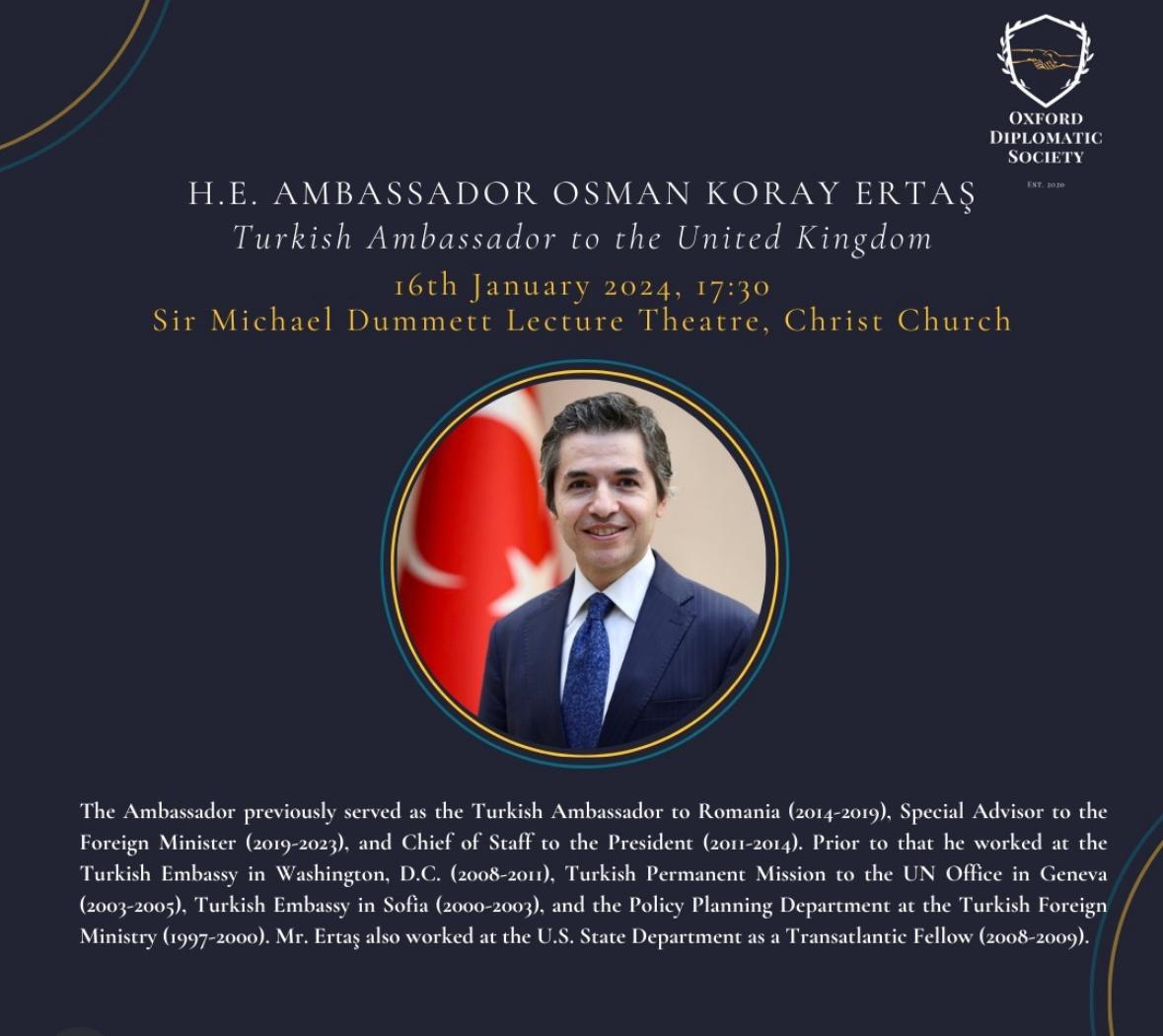 Tomorrow Turkish Ambassador to the UK Koray Ertaş is giving a talk at Christ Church College. Members who can go along please fill in the form.

İngiltere Büyükelçimiz Koray Ertaş yarın Christ Church College'da bir konuşma yapacak. Katılabilecek üyeler lütfen formu doldurunuz.