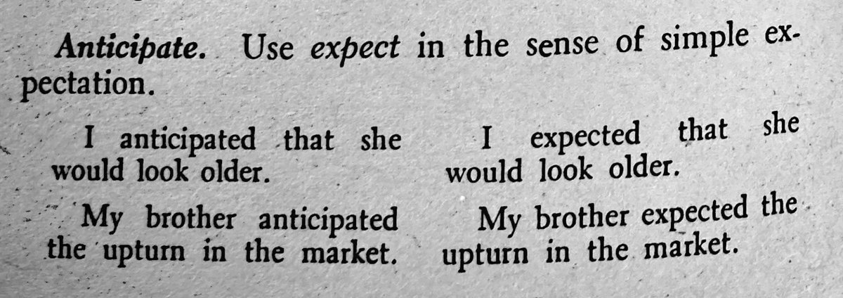 One_Hell_Bunny's tweet image. To expect, say Strunk &amp;amp; White, means to believe something will happen. To anticipate implies action taken in preparation of what one believes will happen.

A subtle but important difference.

#ElementsofStyle #professionaldevelopment #WritingCommunity #craft #writingcraft