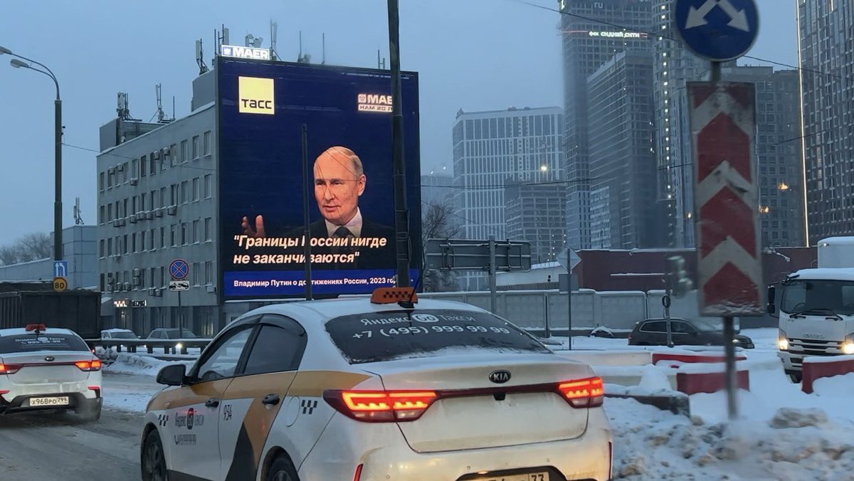 This morning an electronic billboard on my way to work is displaying this Putin quote: “Russia’s borders do not end anywhere.”