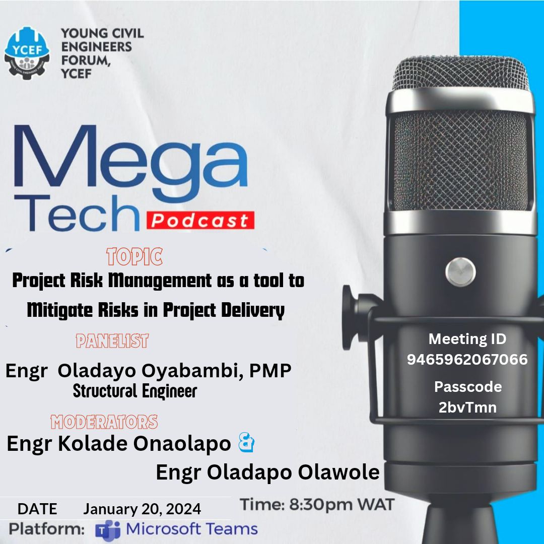 Mega Tech Podcast on Project Risk Management as a Tool to Mitigate Risks in Project Delivery is coming up this Saturday 20th January, 2024 from 8:30pm WAT live on Microsoft Teams #YCEF #MTP #RiskManagement