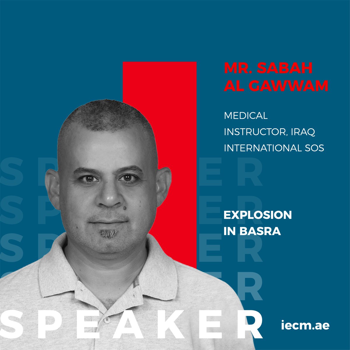 We are honoured to have Mr. Sabah Al Gawwam, Medical Instructor, Iraq International SOS, as our Workshop Speaker for IECM 2024 Join us for the 15th Edition of International Emergency & Catastrophe Management on 23-25 April 2024 at the Dubai World Trade Centre. #IECM2024