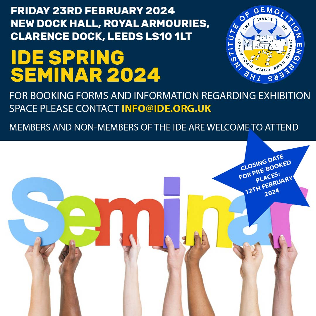 IDEPresident's tweet photo. The deadline for booking our Spring Seminar 2024 is fast approaching!
The Seminar is on Friday 23/02/24 at New Dock Hall, Royal Armouries, Clarence Dock, Leeds LS10 1LT
Contact info@ide.org.uk for booking forms and more info.
Members and non-members are welcome
#DemolitionExperts https://t.co/RDY0ztI7H4