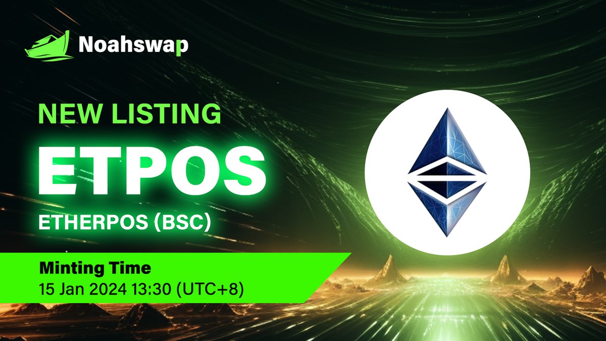 🪙 NEW #LISTING 🪙
$ETPOS (BSC) by <a href="/etherpos22/">ETHERPOS</a> is on noahswap.io!
🎁 Convert $ETPOS (BSC) + $USDT = $NUSD and enjoy up to 3x returns!🚀

Learn more👇
⛏ Mint here: noahswap.io
🔗 Telegram: t.me/noahswapglobal

#Noahswap #web3 #DeFi #listing #minting
