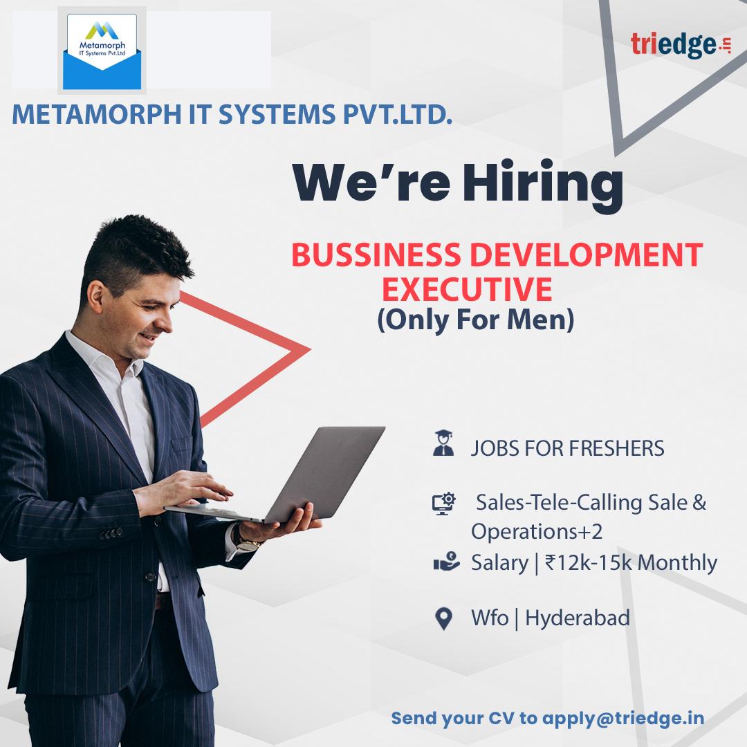 #Jobs #BusinessDevelopmentExecutive
(ONLY FOR MEN) 

Metamorph IT Systems Pvt Ltd is providing opportunities for the role of Business Development Executive  (ONLY FOR MEN)

. Apply with your resume at apply@triedge.in.