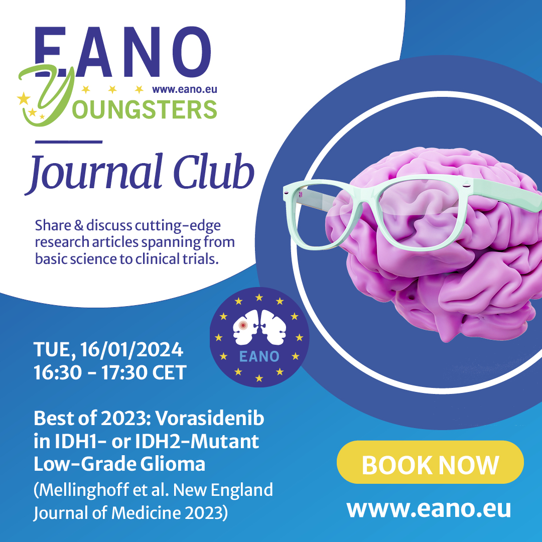 EANOassociation's tweet photo. 🧠🩺🔬 It's tomorrow: Join us for our first #EANOYoungsters #JournalClub on TUE, Jan 16, 2024, 16:30-17:30 CET about "Best of 2023: Vorasidenib in IDH1- or IDH2-Mutant Low-Grade #Glioma" (https://t.co/5QuQsXHaEi) Registration is still open👉https://t.co/LJhezwTbg0! @AngeloDipa_ https://t.co/4UAX3IYtTt