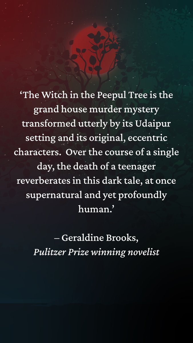 Stoked to see these words for 'The Witch in the Peepul Tree' from @GeraldineBrooks, who is not just a @PulitzerPrizes winning novelist and journalist, but also a truly warm person. @HarperCollinsIN @kan_writersside #literaryfiction #thewitchinthepeepultree #HistoricalFiction