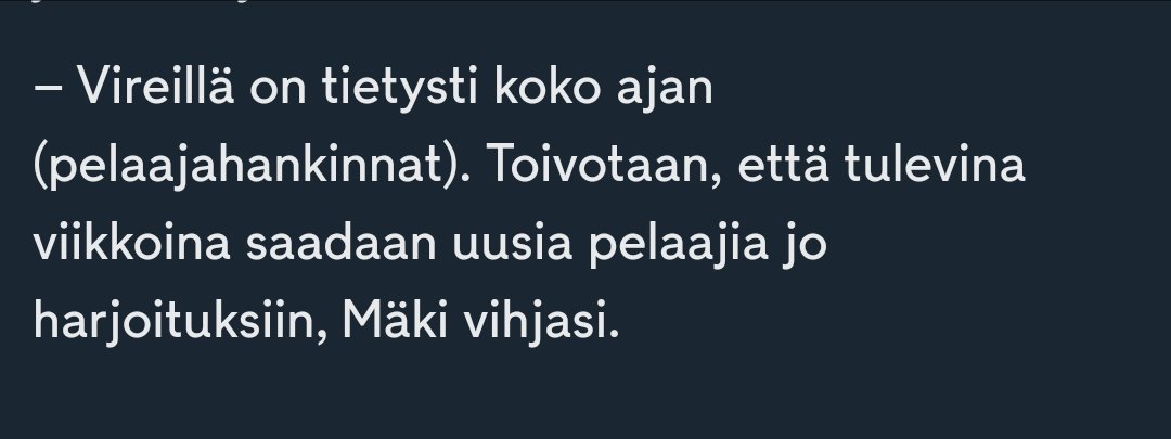 "tulevina viikkoina. Mitä vittua oikeasti. Harjoituskausi käynnistyy niin joukkueesta on puolet lähtenyt ja vain 1 uusi pelaaja tullut. vessamäelle tullut yllätyksenä että hänen vastuullaan on myös pelaajahankinnat? Säälittävää touhua, luottamusta ei ole yhtään. #mäkiULOS #HJK