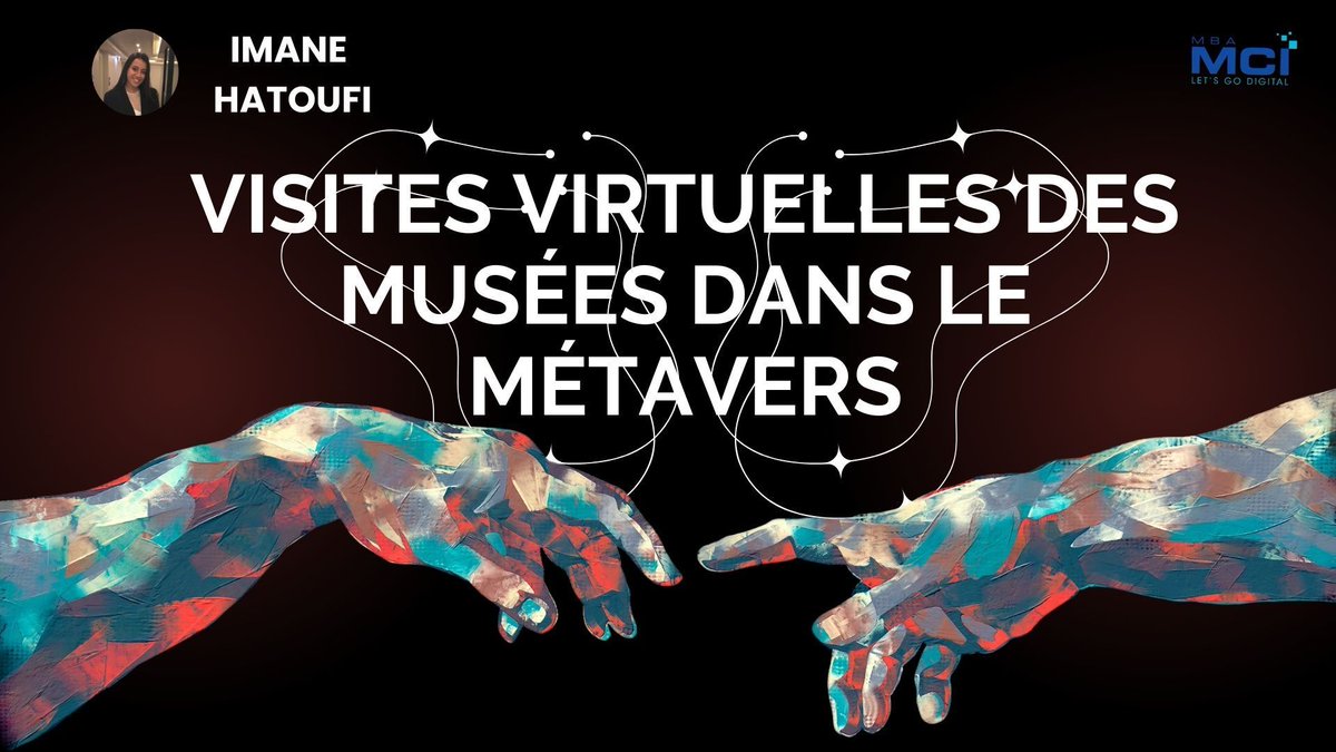 Visites virtuelles des musées dans le Métavers - MBA MCI buff.ly/3S5M3Sp