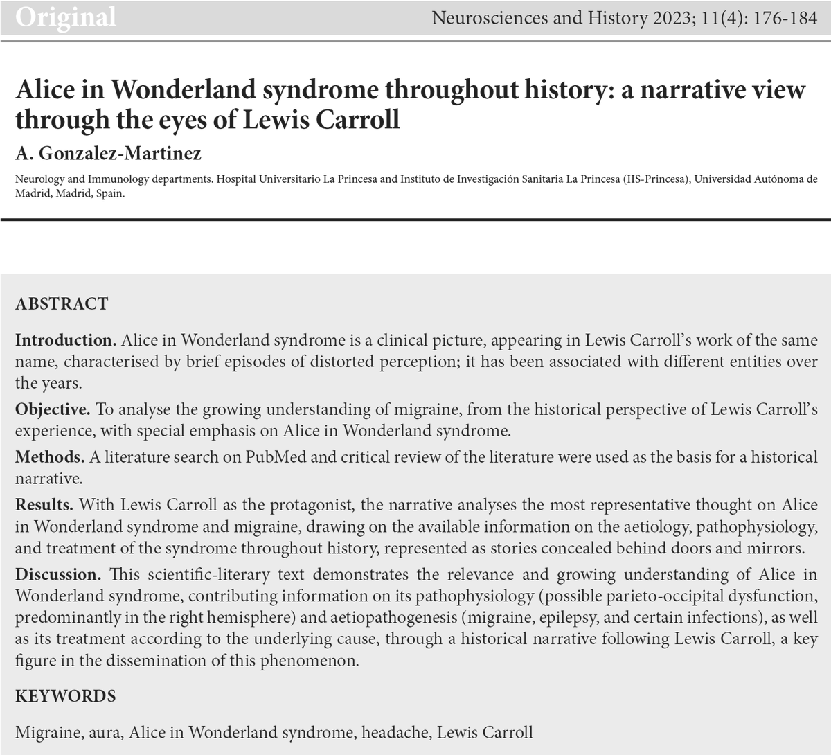 Alice in Wonderland syndrome throughout history: a narrative view through the eyes of Lewis Carroll

Neurosciences and History 2023;11(4):176-184 nah.sen.es/vmfiles/vol11/…

Scope and instructions for authors:
nah.sen.es/en/about/aims-…
nah.sen.es/en/authors/ins…