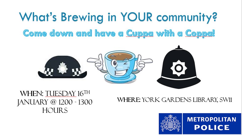 Hello Falconbrook residents. Cuppa with a Coppa will be held at York Gardens Library tomorrow, 16th January from 12:00 until 13:00 ^7040SW