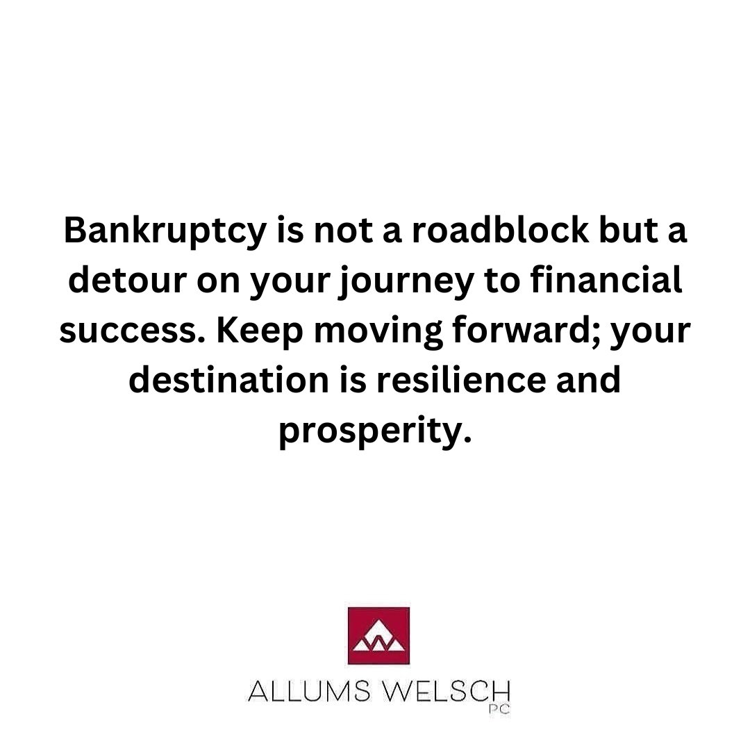 allumslaw's tweet photo. Bankruptcy isn't a roadblock; it's a detour on your path to financial success. Keep moving forward—resilience and prosperity await. https://t.co/594SW62qnt
