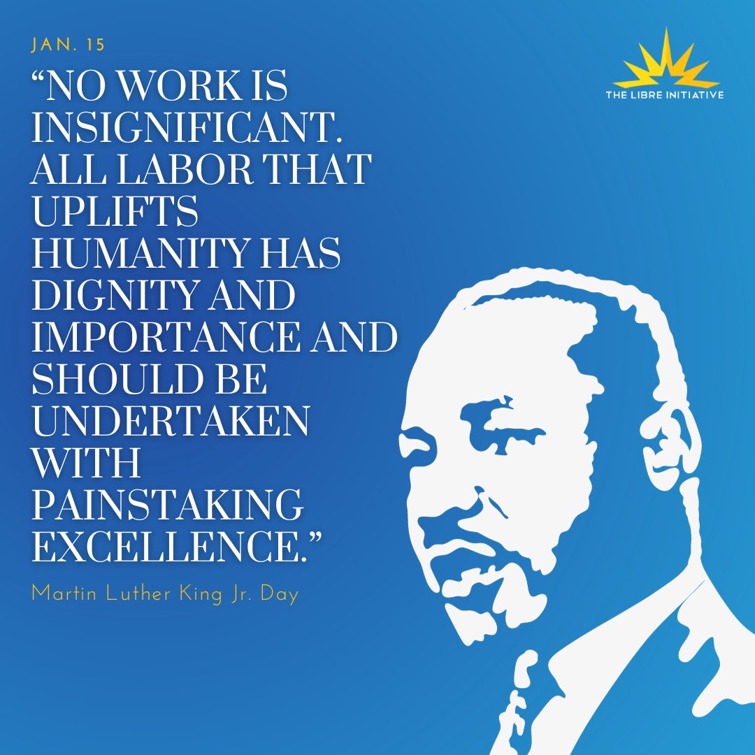LIBREinitiative's tweet photo. Dr. King had a dream that all people could see themselves written in the words "all men are created equal, endowed by their Creator with certain unalienable Rights."

We know this promise to be the American Dream, and we will continue fight for it with painstaking excellence. https://t.co/cLnzlxJqOa