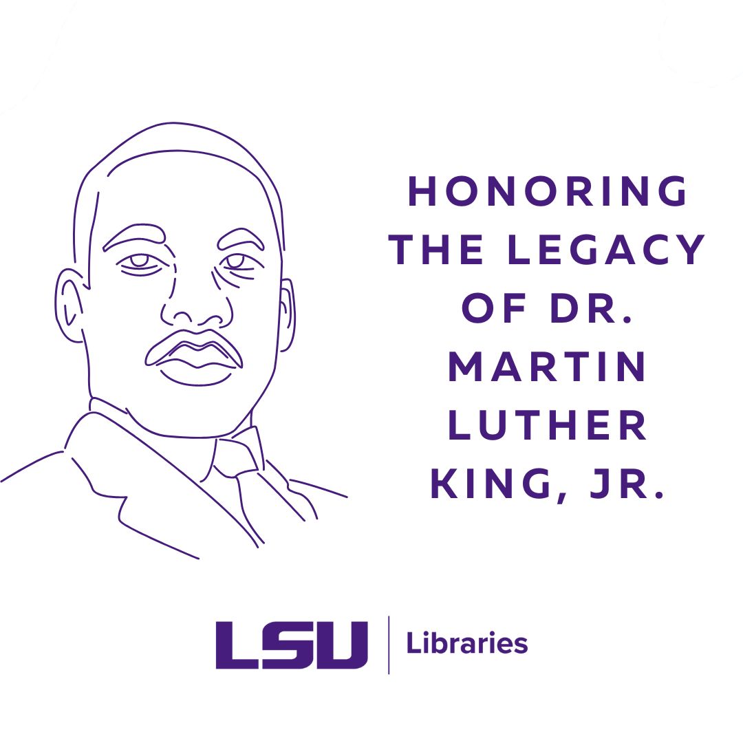 Today, our campus celebrates #MLKDay2024! To learn more about Martin Luther King, Jr.'s life and accomplishments, check out LSU Libraries' MLK research guide at guides.lib.lsu.edu/mlk.