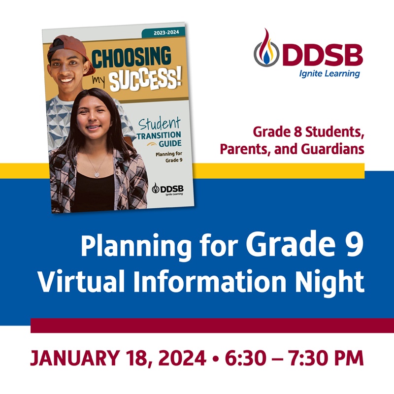 Reminder for Grade 8 students &amp; families 👋

Attend the Planning for Grade 9: Virtual Information Night on Thursday, January 18 at 6:30 p.m.

Learn about Choosing My Success, the DDSB approach to student transition planning from Grade 8 to 9.

Register: bit.ly/4aPEBlE