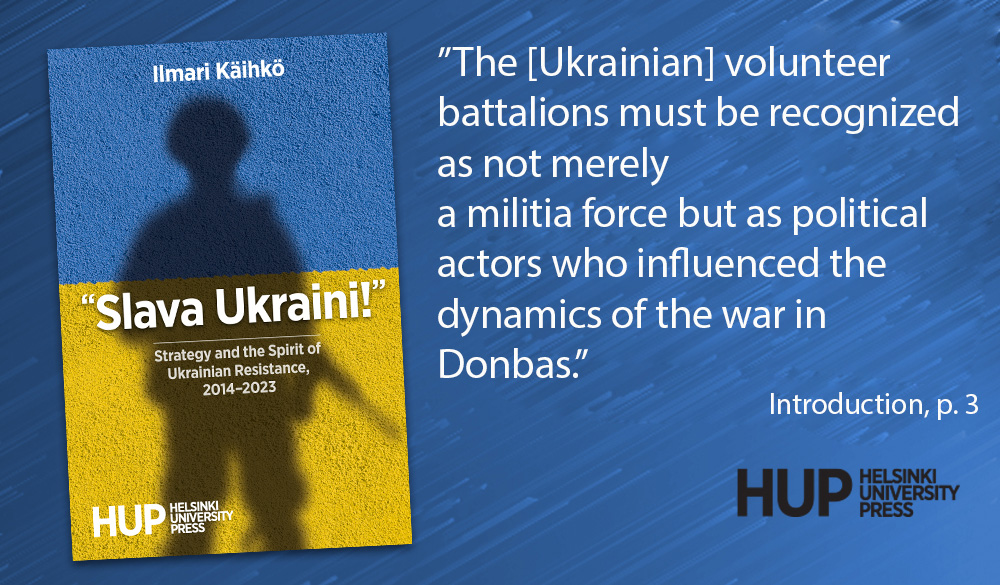 HelsinkiUPress's tweet photo. Have you already read ''Slava Ukraini!' Strategy and the Spirit of Ukrainian Resistance 2014–2023' by @kaihko? It's a fascinating exploration of #Ukrainian volunteer battalions and their impact in the war against Russia. 

Read the #OpenAccess book: https://t.co/NHvFS76aDs https://t.co/PKiCjaiDSr