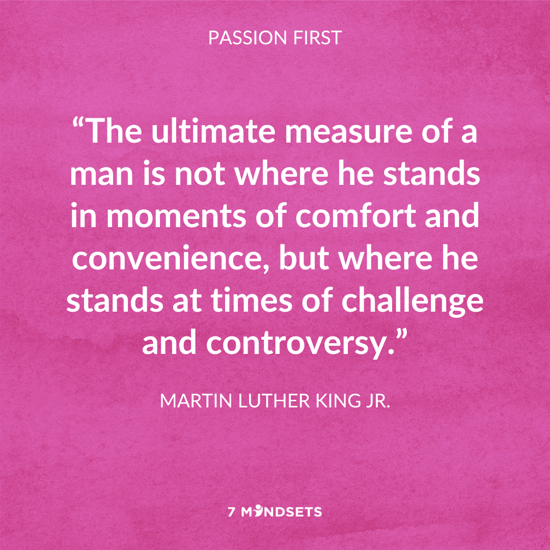 "The ultimate measure of a man is not where he stands in moments of comfort and convenience, but where he stands at times of challenge and controversy." - MARTIN LUTHER KING JR. #7Mindsets #QOTD #MorningMindset #PassionFirst🥇