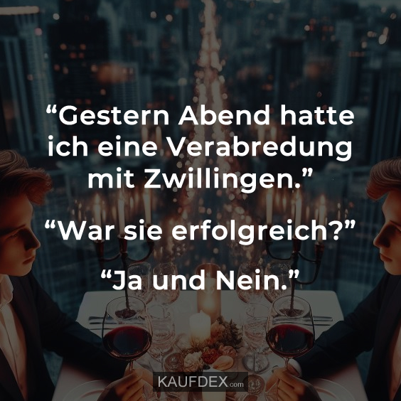 KDonYT's tweet photo. “Gestern Abend hatte ich eine Verabredung mit Zwillingen.” “War sie erfolgreich?” “Ja und Nein.” https://t.co/6AICsmOgXh