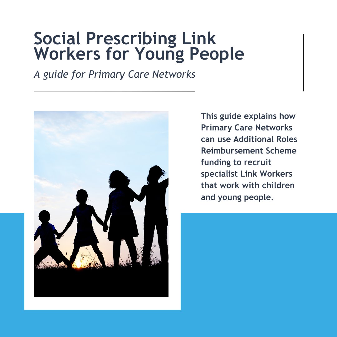 How can your Primary Care Network support Children & Young People using #SocialPrescribing? This guide explains how Primary Care Networks can use Additional Roles Reimbursement Scheme funding to recruit specialist Link Workers that work with young people: bit.ly/3HhStrg