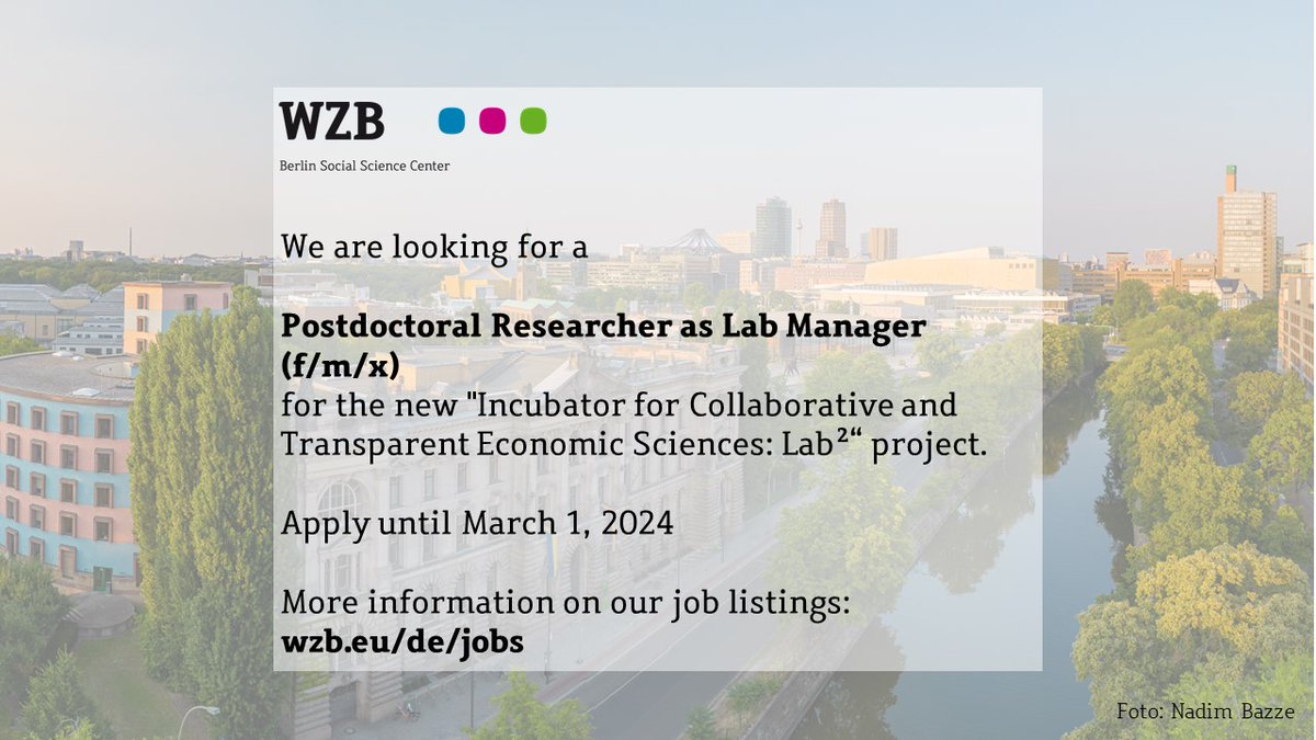 💼 Job @ WZB 📝 We are looking for a Postdoctoral Researcher (f/m/x) as Lab Manager for the new research hub 'Incubator for Collaborative and Transparent Economic Sciences: Lab²'. 🚨 Apply until March 1, 2024. 👉 wzb.eu/en/jobs/post-d… #EconTwitter @LeventNeyse @LeibnizWGL