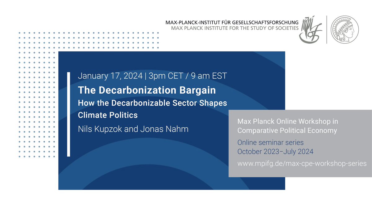 🚨Happy #MaxCPE week!

This Wednesday @ 3pm CET/ 9am EST 🗞️@NKupzok will present a fascinating joint paper w @jonasnahm
“The Decarbonization Bargain: How the Decarbonizable Sector Shapes Climate Politics”

@ProfKMcNamara will join to discuss

Read more👉 mpifg.de/max-cpe-worksh…