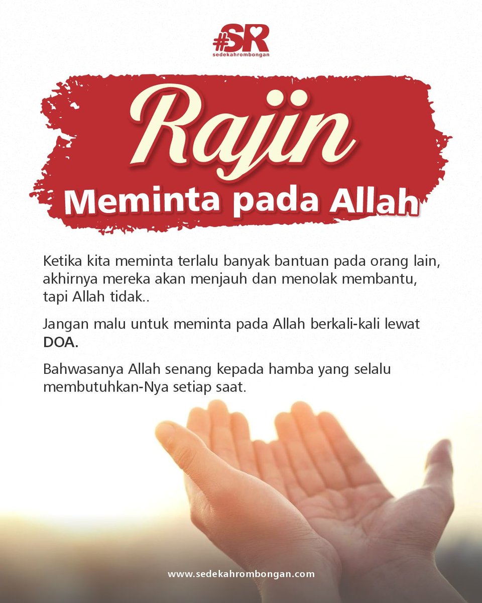 Berharap hanya kepada Allah dan pintu Allah selalu terbuka bagi hamba-Nya.

Allah begitu dekat dengan orang-orang yang berdoa, maka berdo’alah kepada Allah dalam keadaan yakin akan dikabulkan.

“Dan Rabbmu berfirman: Berdoalah kepada-Ku, niscaya akan Kuperkenankan bagimu..”