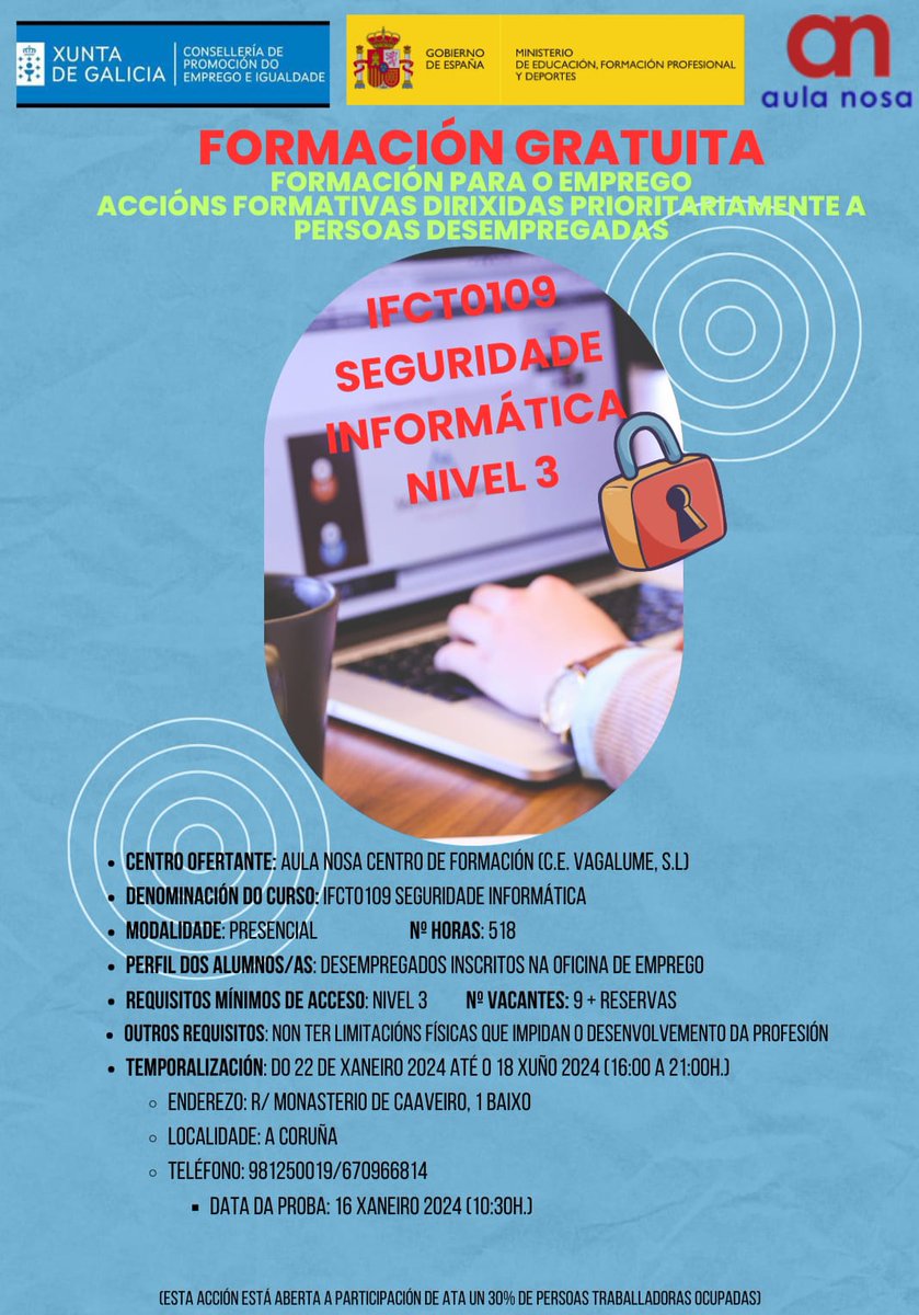 AulaNosa's tweet photo. INICIAMOS DE CURSO DE SEGURIDADE INFORMÁTICA (IFCT0109). DIRIXIDO PRIORITARIAMENTE A PERSOAS DESEMPREGADAS. Si estas interesados non dubides en acudir a proba de selección o martes día 16. https://t.co/DufKfBMvk0