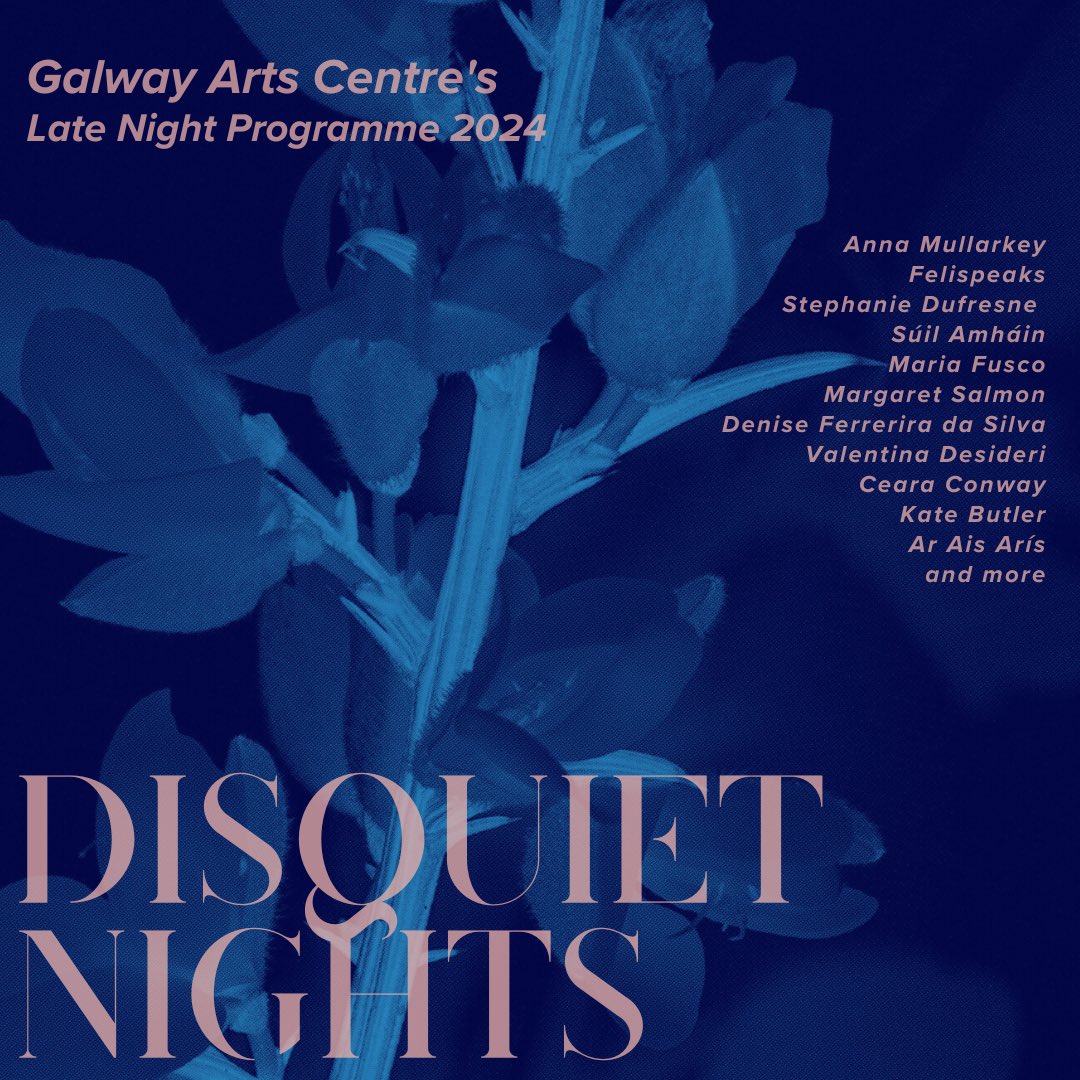 We are very excited to be part of Galway Arts Centre’s upcoming Disquiet Nights programme of events!