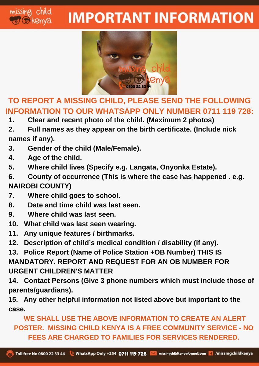 missingchild_ke's tweet image. IMPORTANT INFORMATION TO PROVIDE WHEN YOUR CHILD IS MISSING. MISSING CHILD KENYA IS A FREE COMMUNITY SERVICE. WE DO NOT CHARGE ANY FEES TO FAMILIES FOR SERVICES RENDERED. BEWARE OF CONMEN.