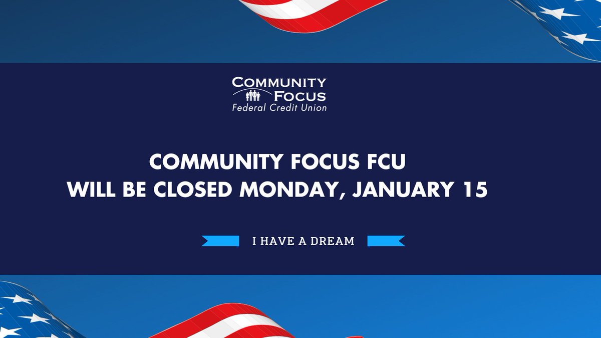 CommFocusFCU's tweet photo. Community Focus FCU will be closed on January 15, 2024. https://t.co/Y9m0gTaKQf