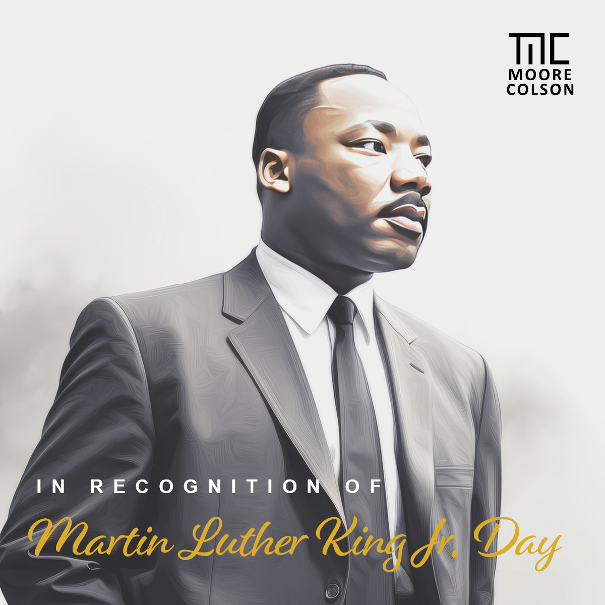 On MLK Day, we honor Dr. Martin Luther King, Jr.’s constant fight to make the world better for everyone. Moore Colson takes our civic responsibility very seriously, and we encourage you to take a moment today to serve those around you.