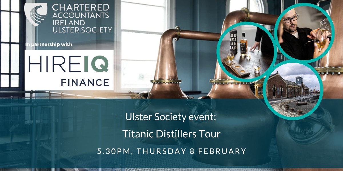 ChartAccsUlster's tweet photo. Join us on 8 February for a Chartered Accountants in Business experience in partnership with HIRE IQ. We'll be hosting a tour and tasting at @TitanicDistill2, with the opportunity to hear from the leadership team. More details and booking at https://t.co/ia6WOriss7 https://t.co/2rk7VVf7H7