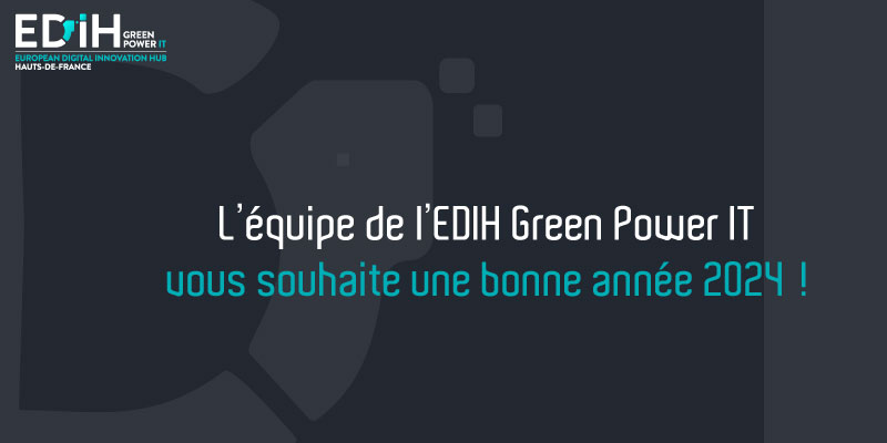 𝐁𝐨𝐧𝐧𝐞 𝐚𝐧𝐧𝐞́𝐞 ✨

L'équipe du EDIH GreenPowerIT Hauts-de-France vous souhaite une bonne année 2024 !