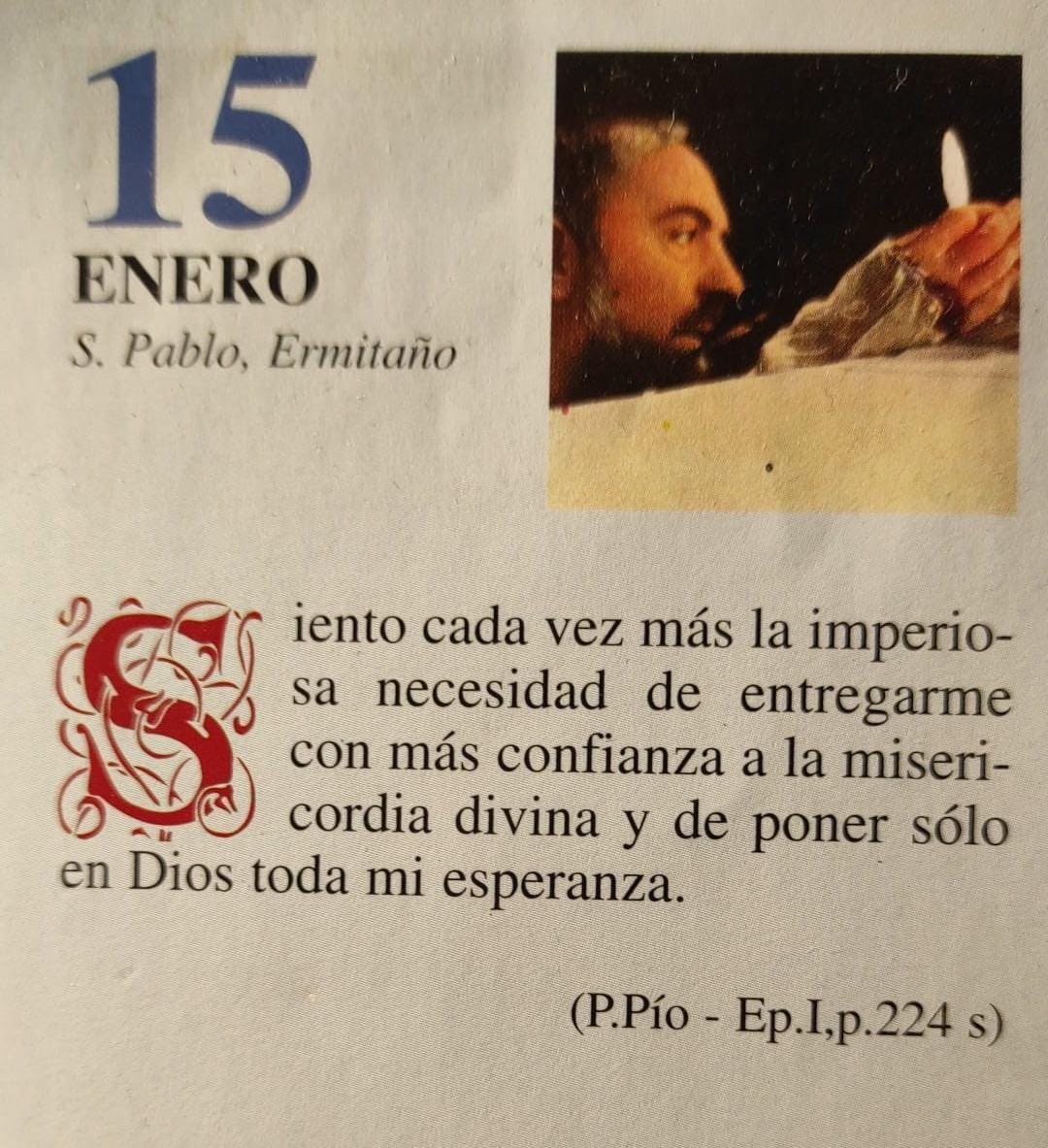 ¡Feliz Lunes 15 de Enero!

“Siento cada vez más la imperiosa necesidad de entregarme con más confianza a la misericordia divina y de poner solo en Dios toda mi esperanza”.

🙏🙏🙏
