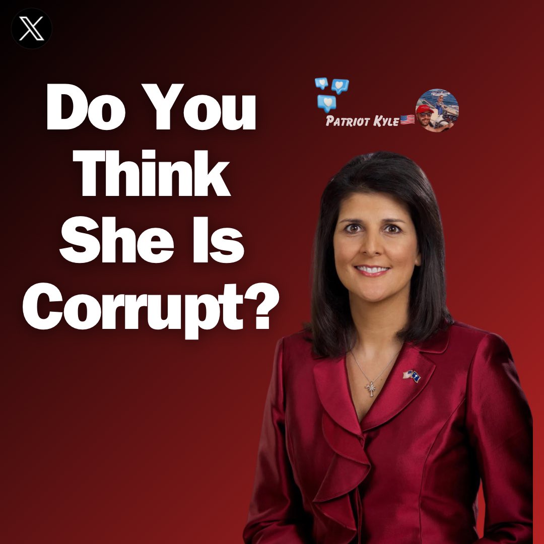 KYLEsW0RLD's tweet photo. Do you think Nikki Haley is corrupt? 

I 100% think she is! https://t.co/M9ITEcPx9E