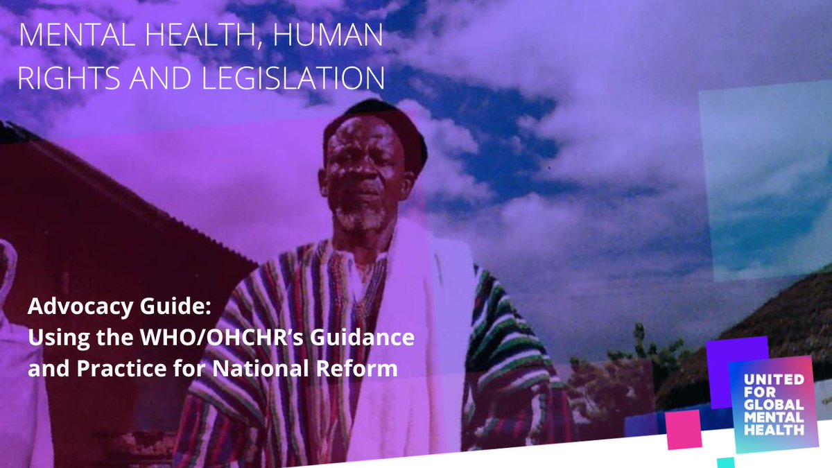 To support the use of @WHO /@OHCHR's guidance on #mentalhealth, #HumanRights & legislation,@UnitedGMH has launched an advocacy guide: “Using the WHO/OHCHR’s Guidance and Practice for National Reform”
