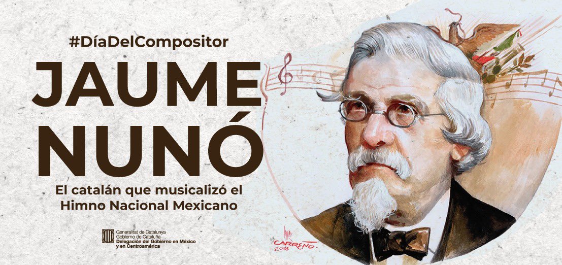 🎶✨ En el #DiaDelCompositor , celebramos a Jaume Nunó, compositor catalán y creador de la música del himno nacional mexicano. Su legado musical ha unido a dos culturas de manera memorable.  #CatalunyaAlMón