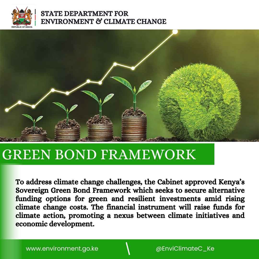 EnviClimateC_Ke's tweet photo. To address climate change challenges, the Cabinet approved Kenya’s Sovereign Green Bond Framework which seeks to secure alternative funding options for green and resilient investments. The financial instrument will raise funds for climate action. #GreenAgenda #GreenBond https://t.co/RYk1QhI8Ex