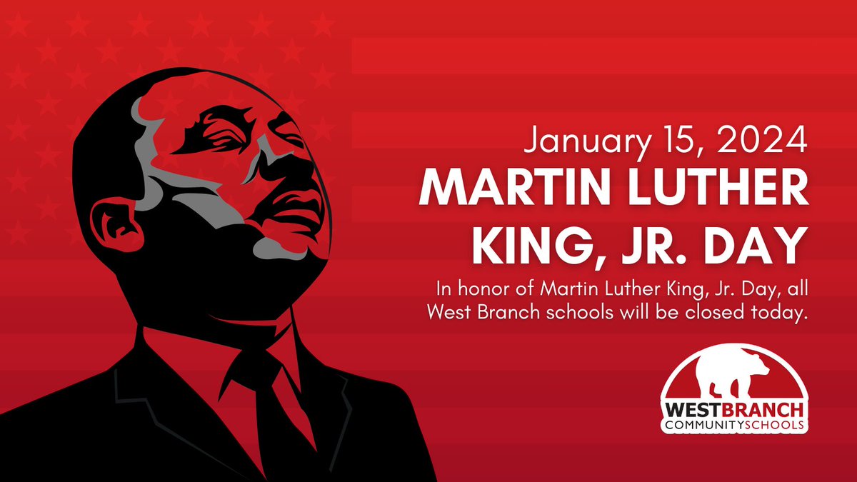 westbranchcsd's tweet photo. In observance of Martin Luther King, Jr. Day, all West Branch schools are closed today. Join us as we honor the legacy of Dr. King and his impact on our nation. https://t.co/Dg7QqUCiha