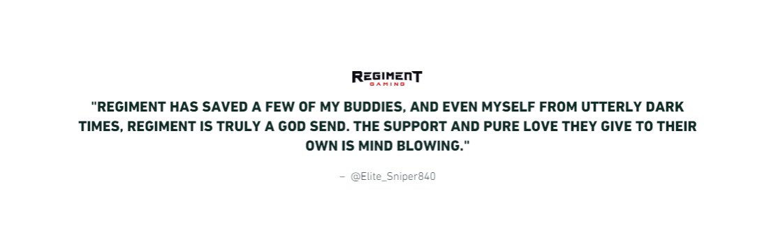 “REGIMENT has saved a few of my buddies, and even myself from utterly dark times, REGIMENT is truly a god send. The support and pure love they give to their own is mind blowing” 

THIS IS WHY WE DO WHAT WE DO ❤️