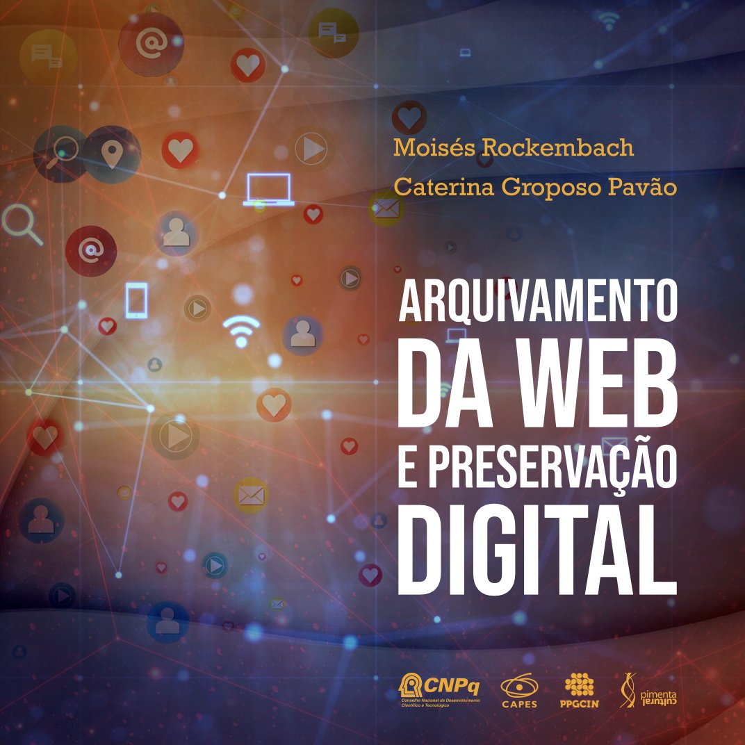 Arquivamento da Web e Preservação Digital, livro de Moisés Rockembach (Univ. de Coimbra) e Caterina Groposo Pavão (UFRGS). Destaques incluem origens da Web, políticas de preservação, ferramentas avançadas, e perspectivas futuras. Compartilhe livremente! pimentacultural.com/livro/arquivam…